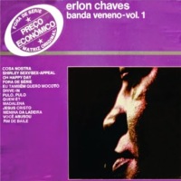 Fora de Série - Banda Veneno de Erlon Chaves Vol. 1 (1978)