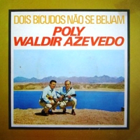 Poly & Waldir Azevedo - Dois Bicudos Nao Se Beijam Vol.3